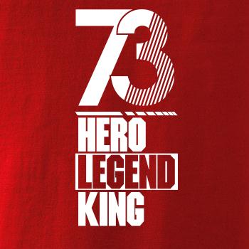 Hero, Legend, King x Queen 1973 Hero, Legend, King x Queen 1973