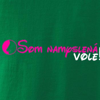 Som namyslená vole!