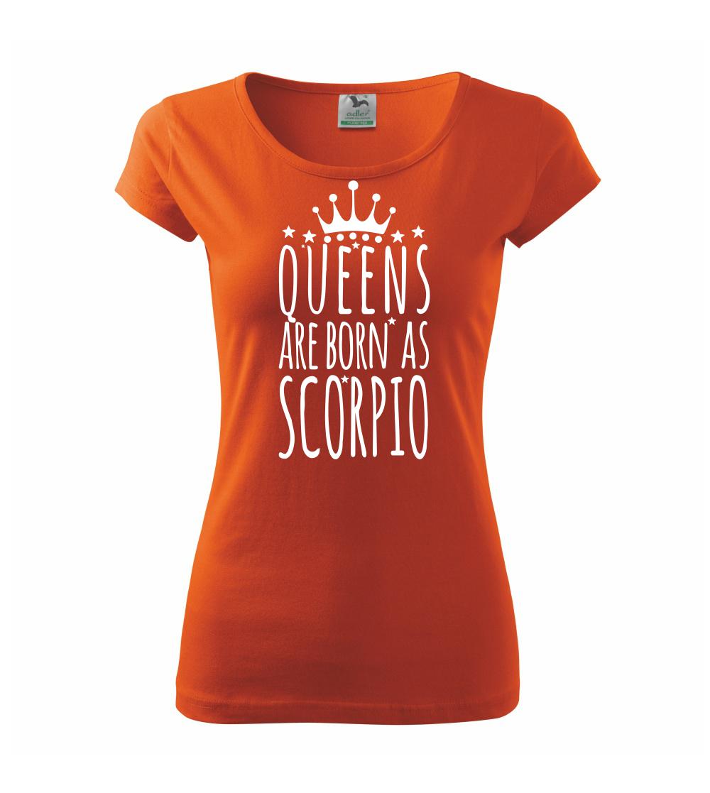 Queens are born as Scorpio - Škorpión Queens are born as Scorpio - Škorpión