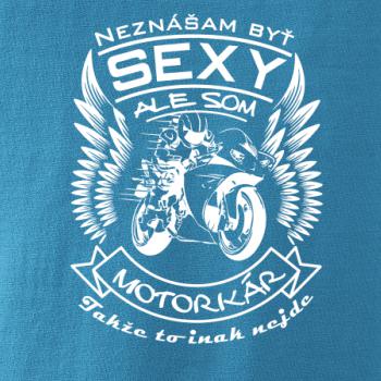 Neznášam byť sexy - motorkár - motorka