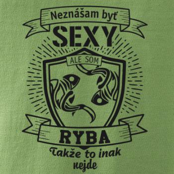 Neznášam byť sexy - Ryba
