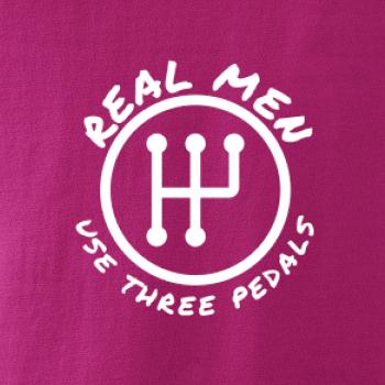 Real Men Use Three Pedals Real Men Use Three Pedals
