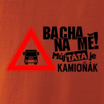 Bacha na mňa! Môj otec je Kamioňák Bacha na mňa! Môj otec je Kamioňák