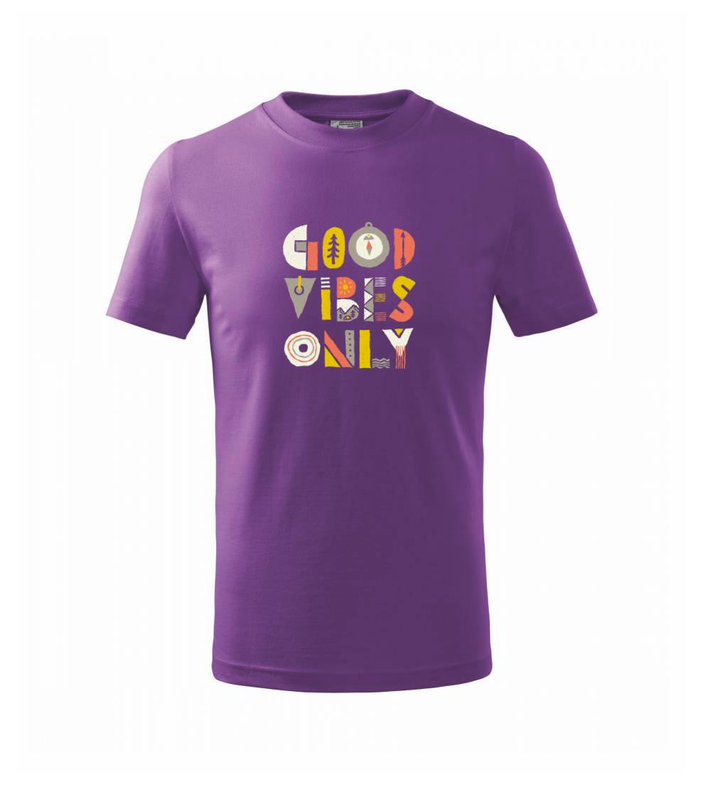 Trička na kempovanie - Good vibes only - napis - Tričko detské bavlnené