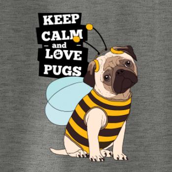 Keep calm and love pugs
