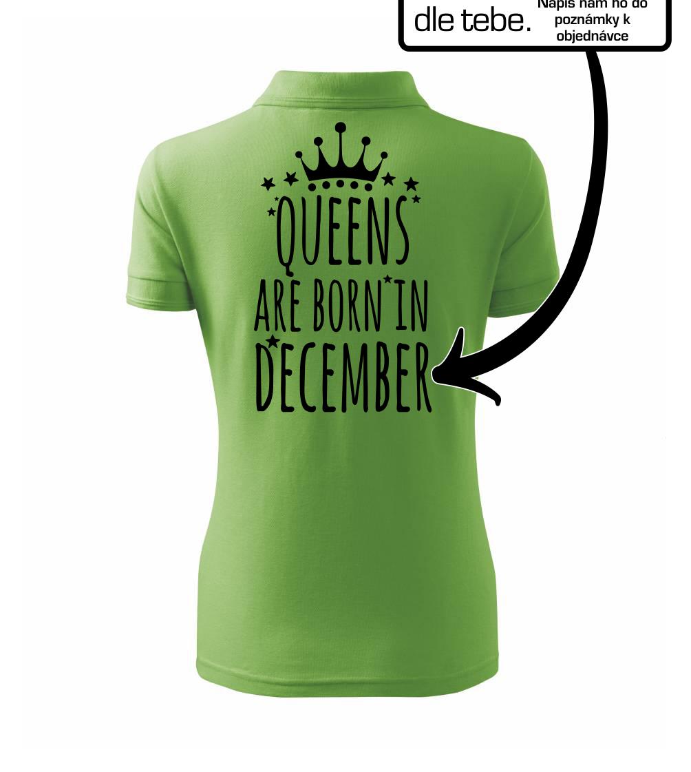 Queens  are born in (Vlastný nápis mesiac narodenia) Queens  are born in (Vlastný nápis mesiac narodenia)