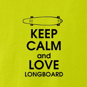 Keep calm and longboard Keep calm and longboard
