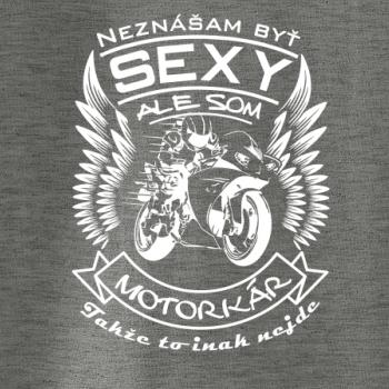 Neznášam byť sexy - motorkár - motorka