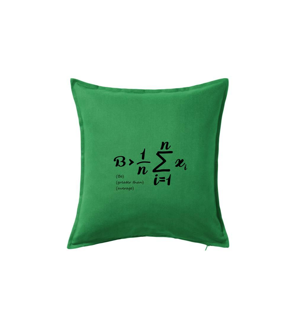 Be greater than average