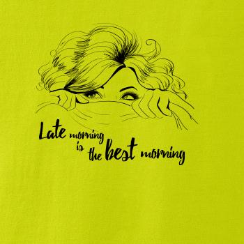 Late morning is the best morning