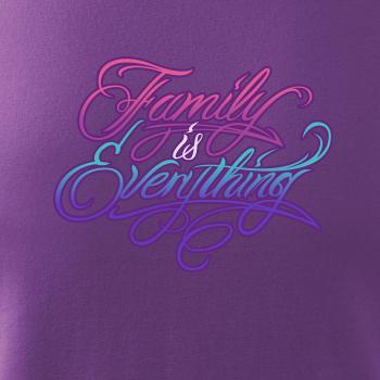 Family is everything