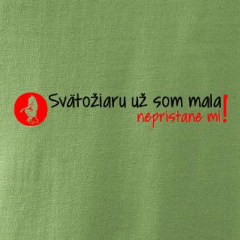 Svätožiaru už som mala, nepristane mi