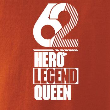 Hero, Legend, King x Queen 1962