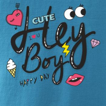 Hey boy - happy day