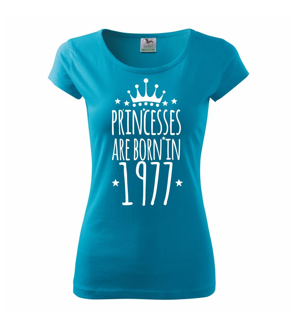 Princesses are born in 1977 Princesses are born in 1977