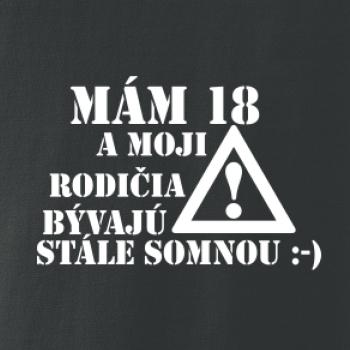 Mám 18 a moji rodičia bývajú stále so mnou
