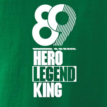 Hero, Legend, King x Queen 1989
