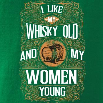I like my Whisky Old