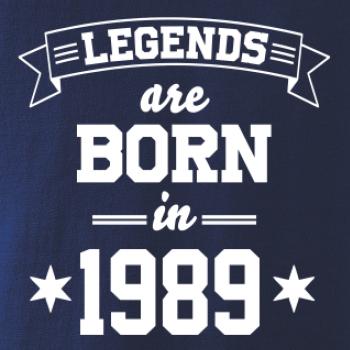 Legends are born in 1989 Legends are born in 1989