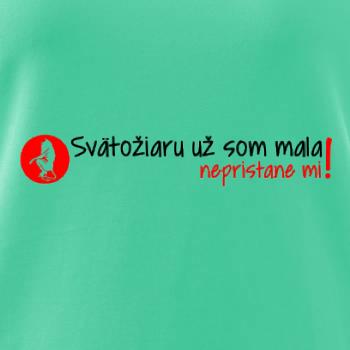 Svätožiaru už som mala, nepristane mi