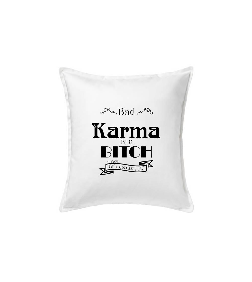 Bad Karma is a Bitch