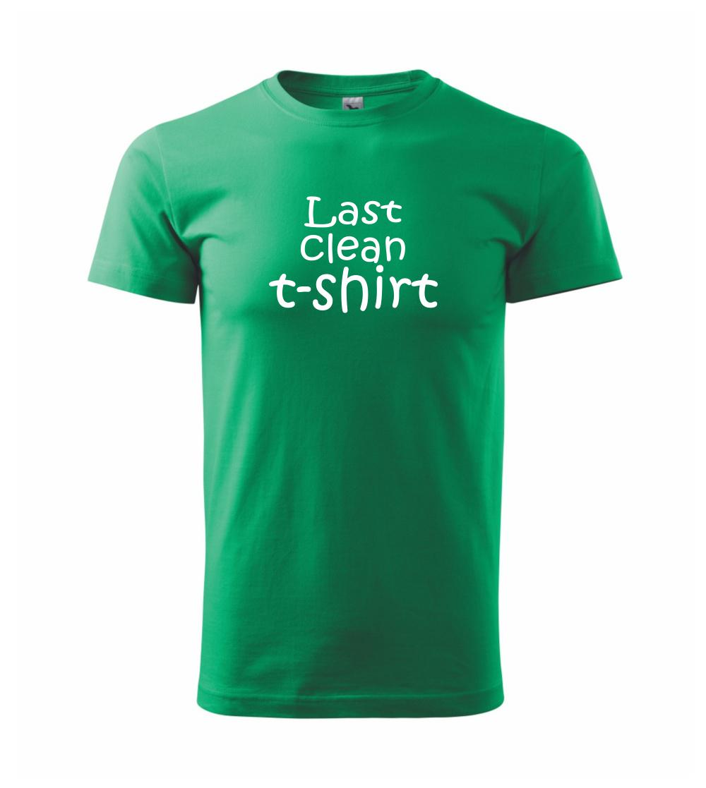 Last clean t-shirt Last clean t-shirt
