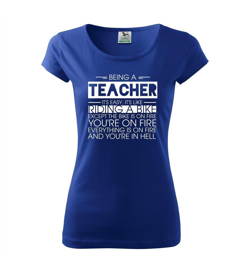 Učiteľské tričká - Being a teacher - bike - Dámske tričko Pure