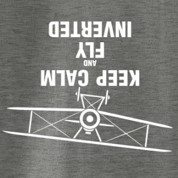 Keep Calm and Fly Inverted Keep Calm and Fly Inverted