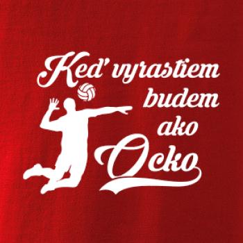 Keď vyrastiem budem ako ocko - volejbal