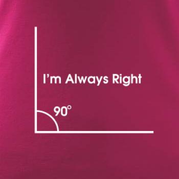 I'm Always Right