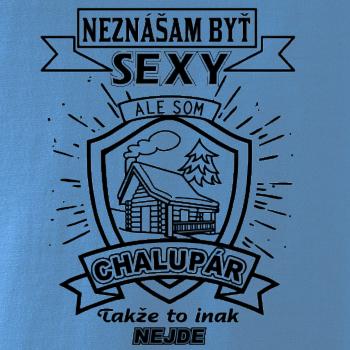 Neznášam byť sexy - Chalupár