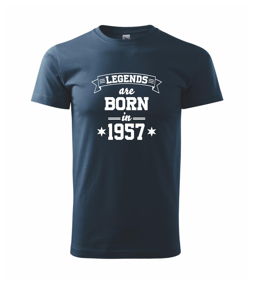 Legends are born in 1957 Legends are born in 1957
