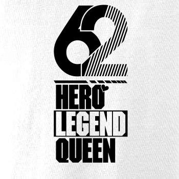 Hero, Legend, King x Queen 1962