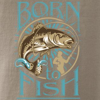Born to fish