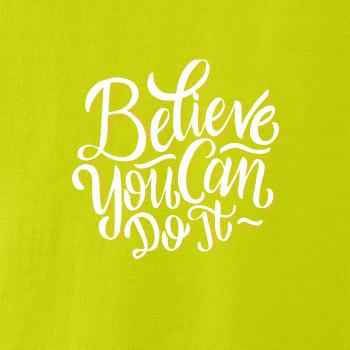 Believe You Can Do It