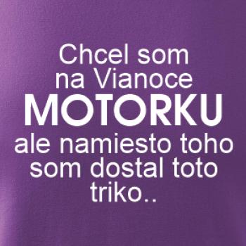 Chcel som na Vianoce motorku text