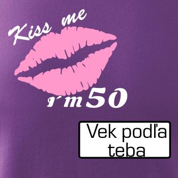 Kiss me I´m (tvoj vek)