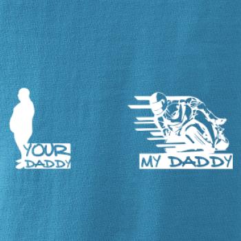 Your daddy - My daddy - Cestná motorka