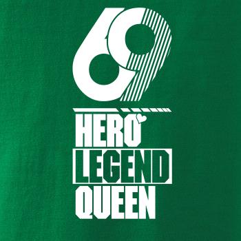Hero, Legend, King x Queen 1969