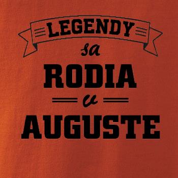 Legendy sa rodia v auguste