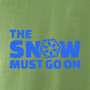 Snow must go on