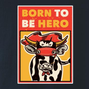 Born to be hero