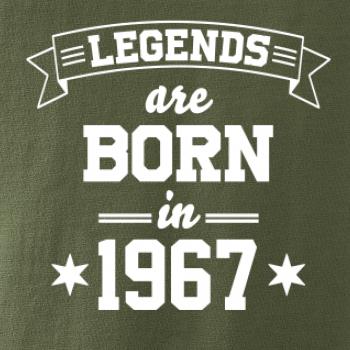 Legends are born in 1967 Legends are born in 1967