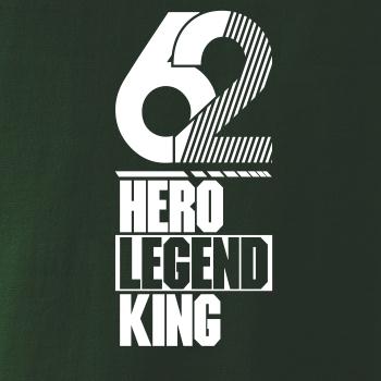 Hero, Legend, King x Queen 1962
