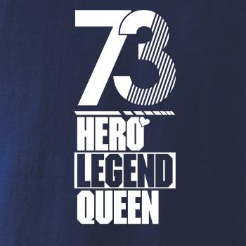 Hero, Legend, King x Queen 1973
