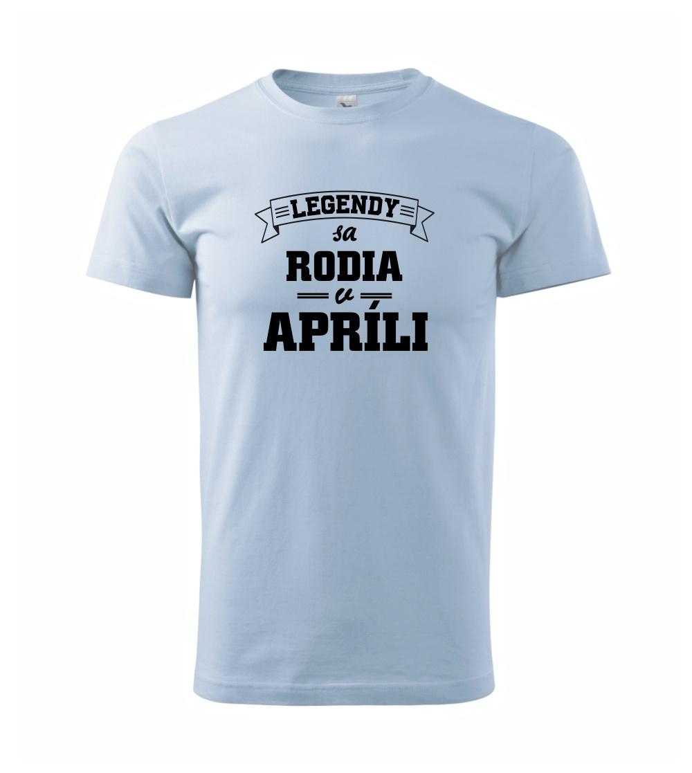 Legendy sa rodia v apríli Legendy sa rodia v apríli
