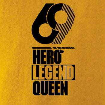 Hero, Legend, King x Queen 1969