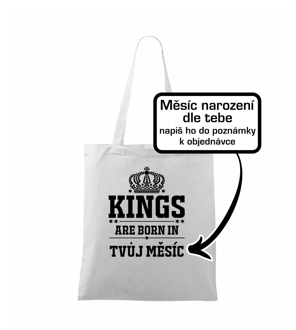 Kings are born in (vlastný nápis mesiac narodenia)