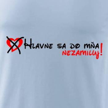 Hlavne sa do mňa nezamiluj