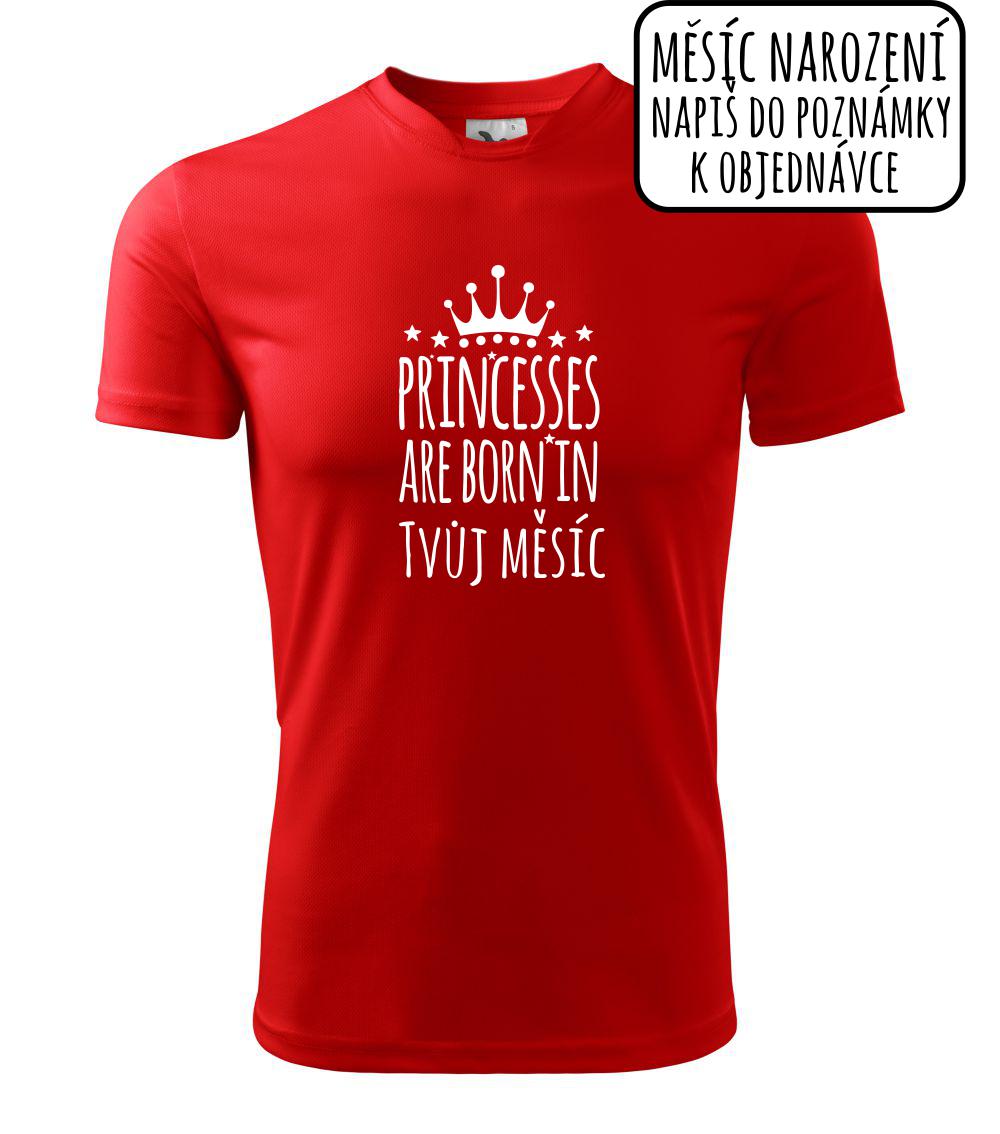 Princesses are born in (Vlastný nápis mesiac narodenia) Princesses are born in (Vlastný nápis mesiac narodenia)